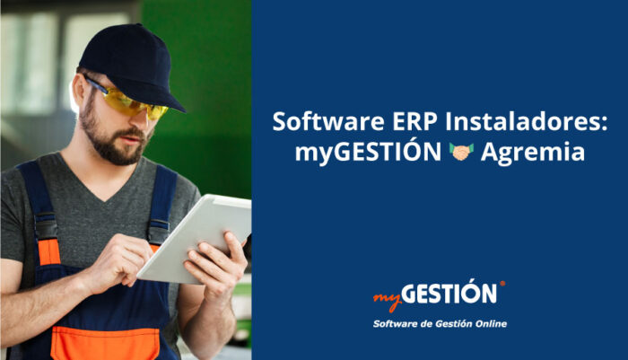 Software ERP para instaladoras: myGESTIÓN y Agremia