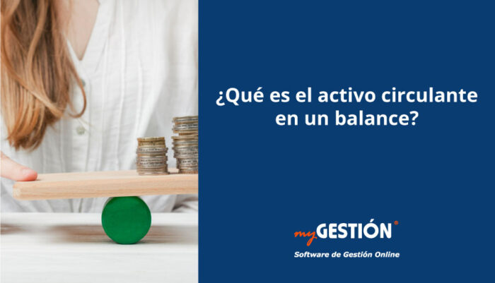 ¿Qué es el activo circulante en un balance?