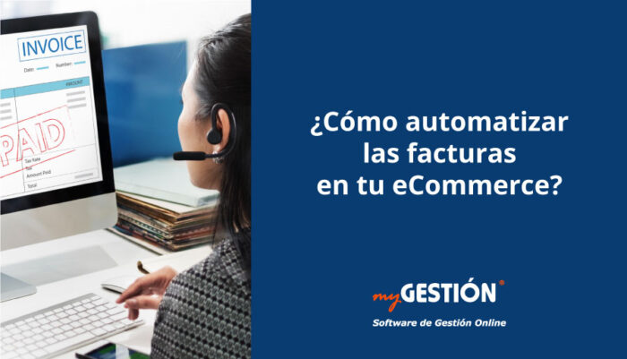 ¿Cómo automatizar facturas en tu eCommerce?
