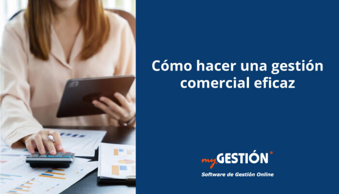 ¿Cómo hacer una gestión comercial eficaz?