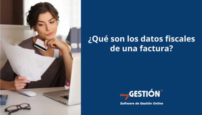 ¿Qué son los datos fiscales de una factura?