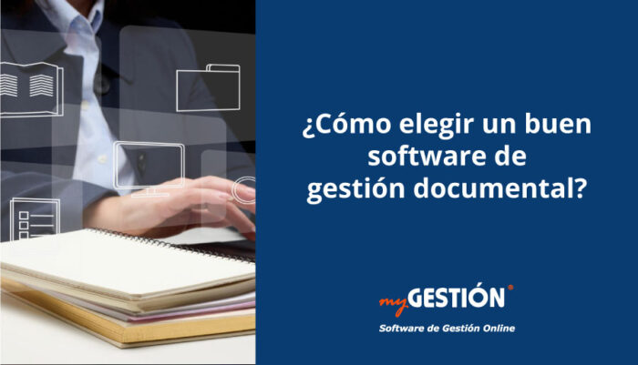 ¿Cómo elegir un buen software de gestión documental?
