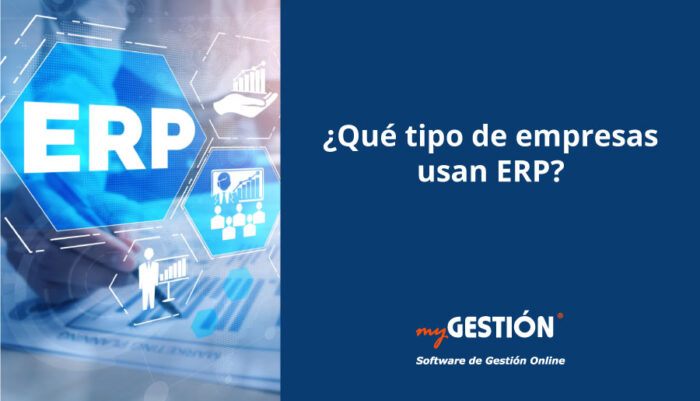 ¿Qué tipo de empresas usan ERP?