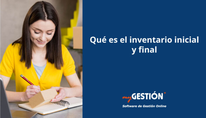 Inventario inicial y final: qué son y qué importancia tienen