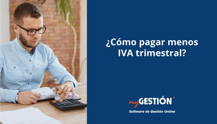 Cómo pagar menos IVA trimestral