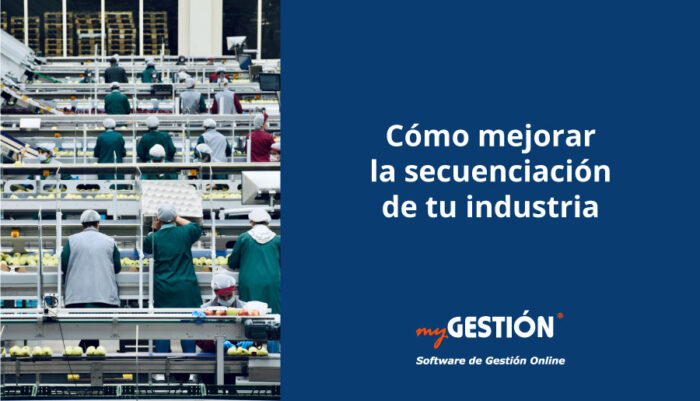 Cómo mejorar la secuenciación en tu industria