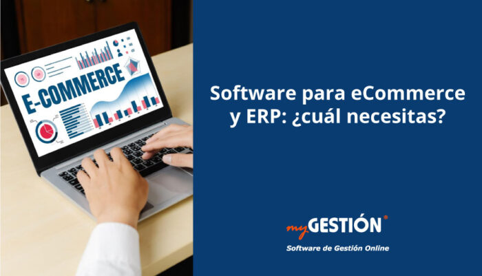 Software eCommerce y ERP: ¿cuál necesitas?