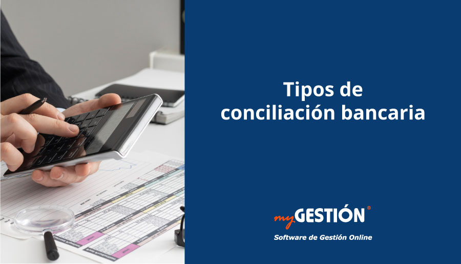 Cuáles son los tipos de conciliación bancaria